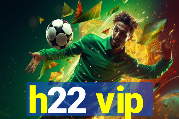 h22 vip